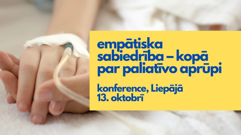 Konference 13.oktobrī – atzīmējot Pasaules hospisa un Paliatīvās aprūpes dienu